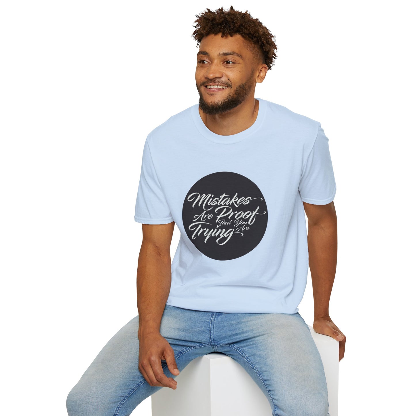 Mistakes are proof that you are trying - Unisex Softstyle T-Shirt