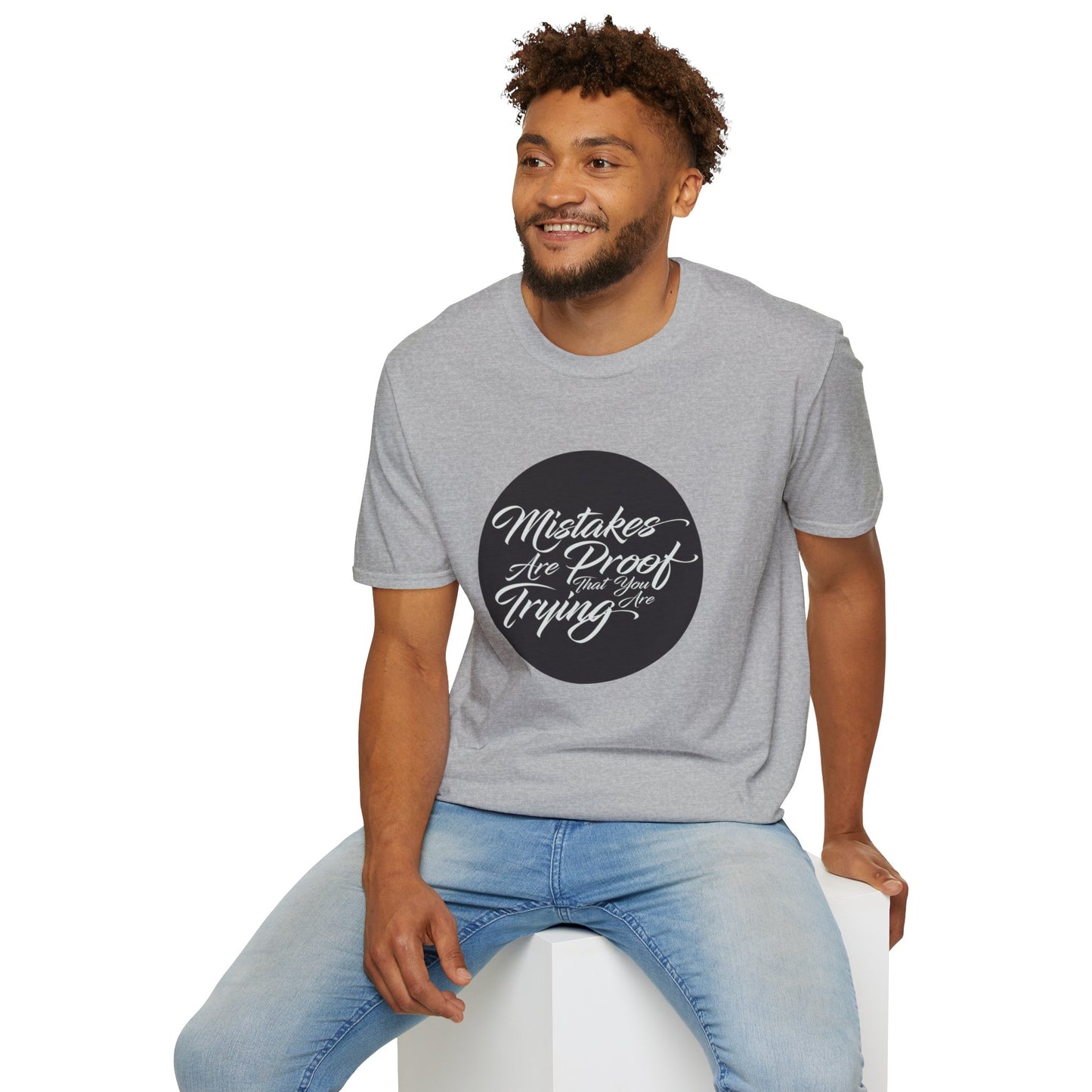 Mistakes are proof that you are trying - Unisex Softstyle T-Shirt