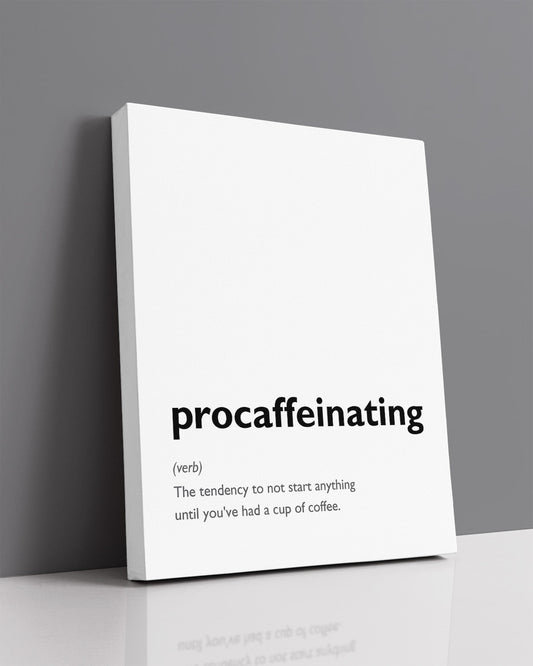 Procaffeinating Definition Wall Art - Funny Gift for Coffee Lovers - Minimalist Modern Typography Wall Decor - Kitchen Wall Decor - Gift for Coffee Drinkers