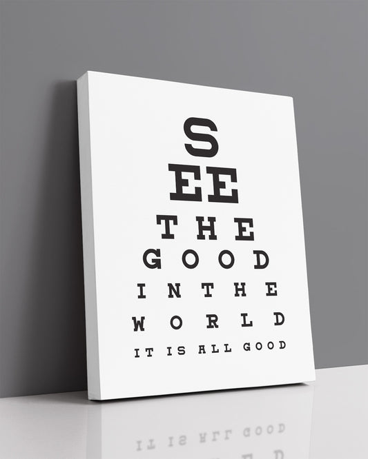 See The Good In The World It Is All Good - Motivational Quote Wall Art Print - Wall Decor for Office, Cubicle and Bedroom - Inspirational Wall Art
