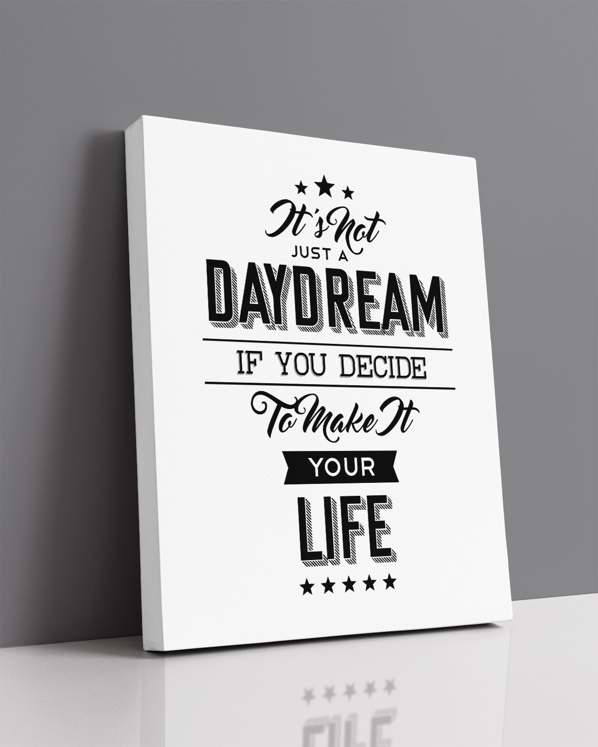 It's Not Just A Daydream If You Decide To Make It Your Life - Motivational Quote Wall Art Print - Wall Decor for Office, Cubicle and Bedroom - Inspirational Wall Art