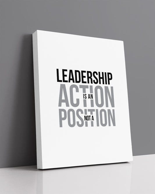 Leadership Is An Action Not A Position - Motivational Quote Wall Art Print - Wall Decor for Office, Cubicle and Bedroom - Inspirational Wall Art