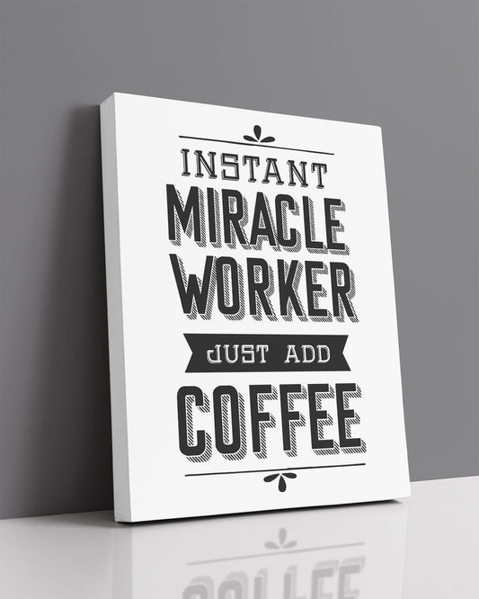 Instant Miracle Worker Just Add Coffee decor - Coffee bar decor - Coffee signs kitchen decor - watercolor wall art coffee decoration pictures - Great gift for coffee lovers