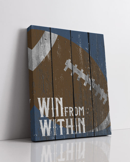 Win from Within - Wall Decor Art Print - Great gift for football fans - Poster & Canvas Sizes