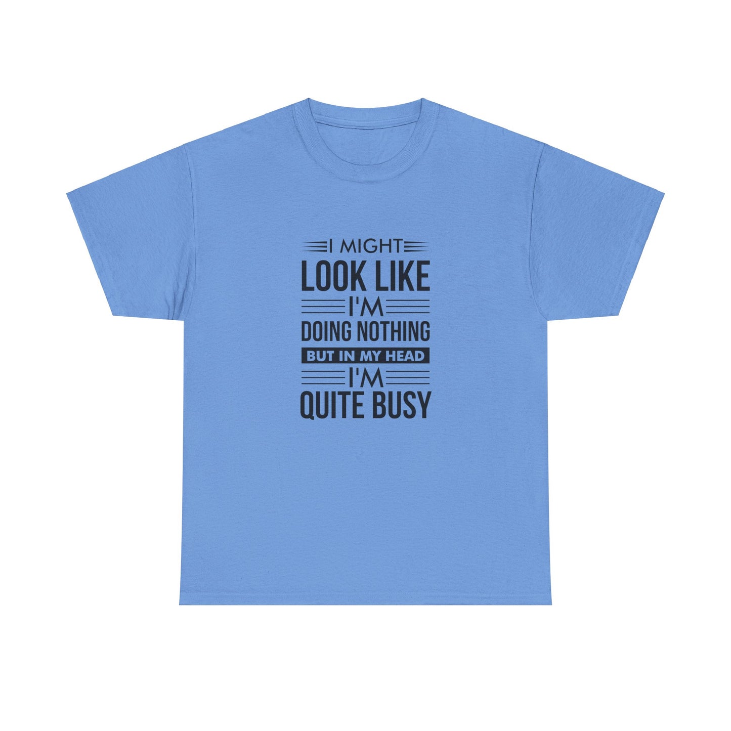 Look like I'm doing nothing text Unisex Heavy Cotton Tee