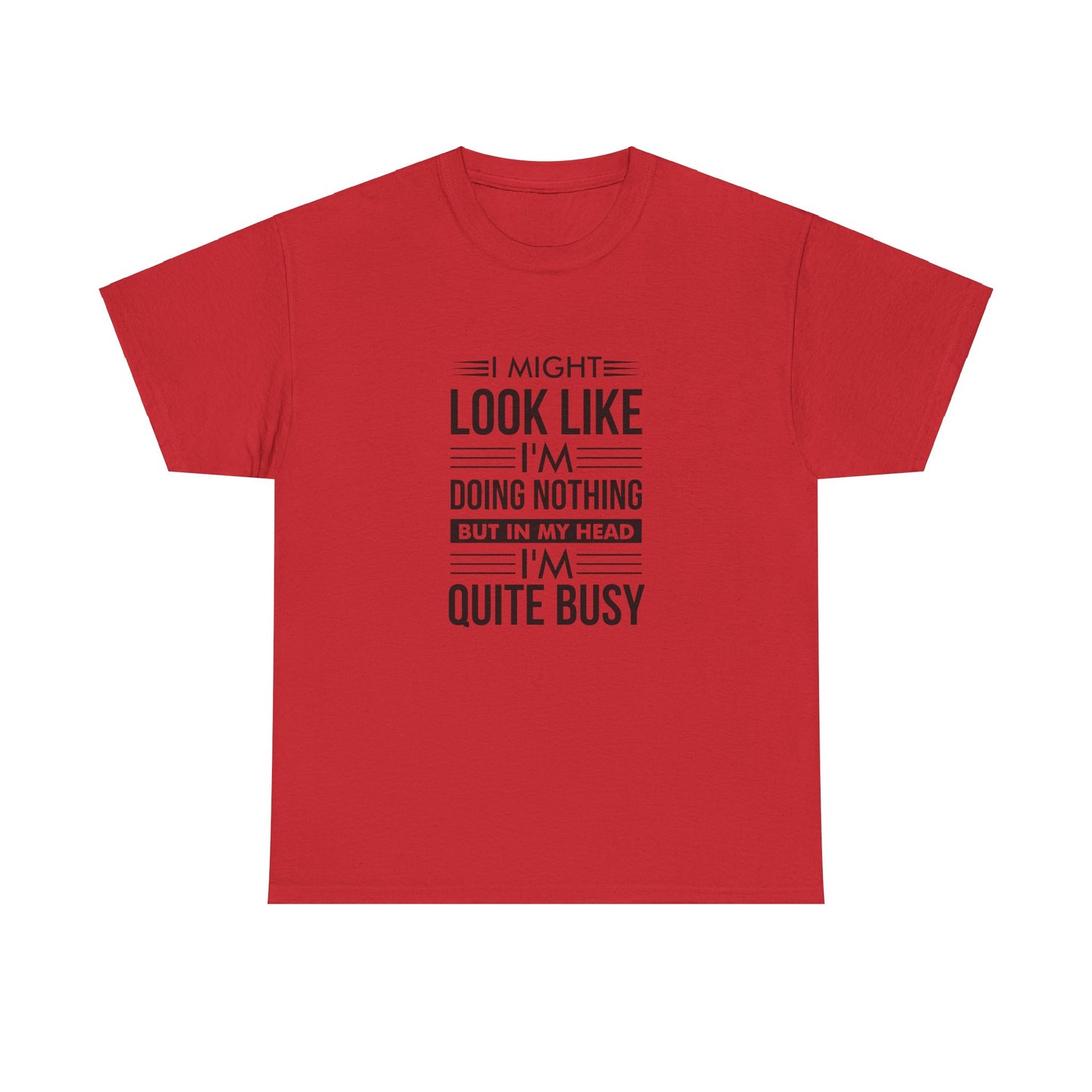Look like I'm doing nothing text Unisex Heavy Cotton Tee