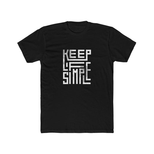 Keep it simple white text Unisex Cotton Crew Tee