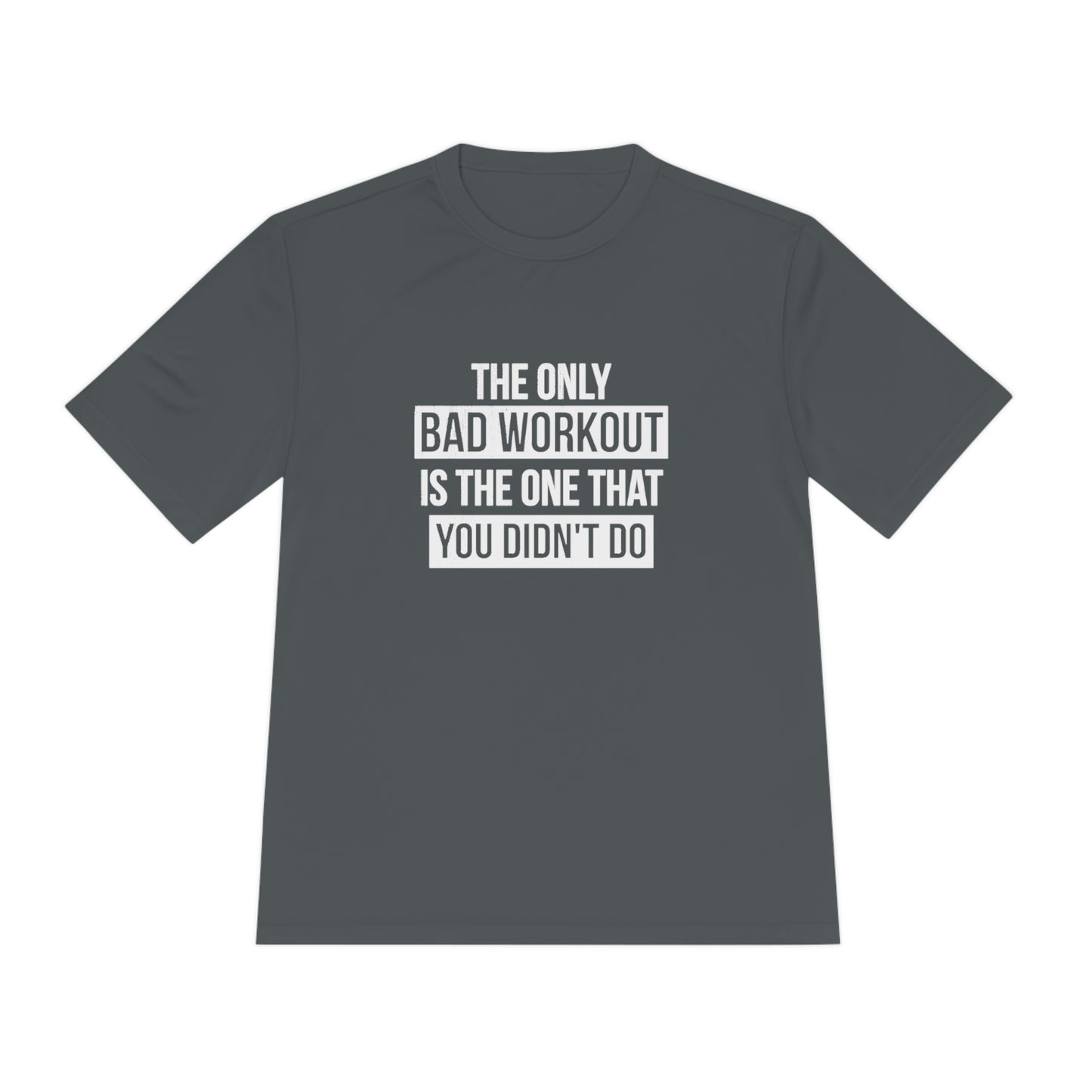 The only bad workout - Unisex Moisture Wicking Tee