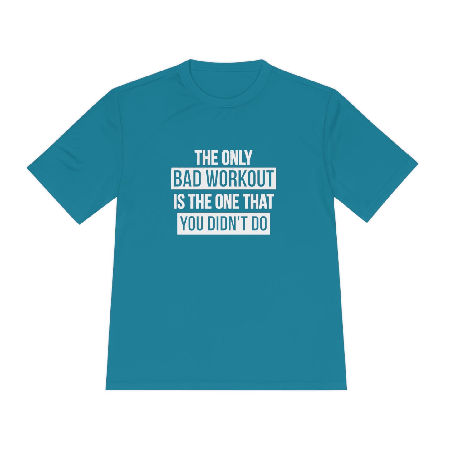 The only bad workout - Unisex Moisture Wicking Tee