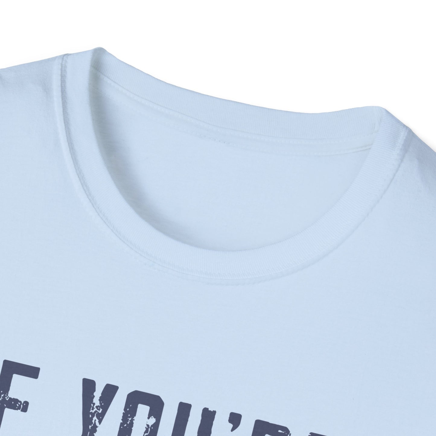 Make It Up Good - Unisex Softstyle T-Shirt - Melanie Robinson Inspirational Quotes - Distressed Style with Blue Text