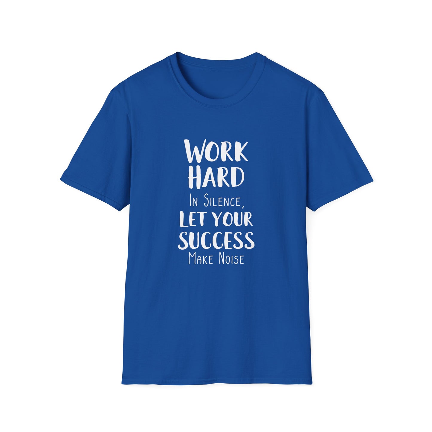 Work hard in silence - Unisex Softstyle T-Shirt