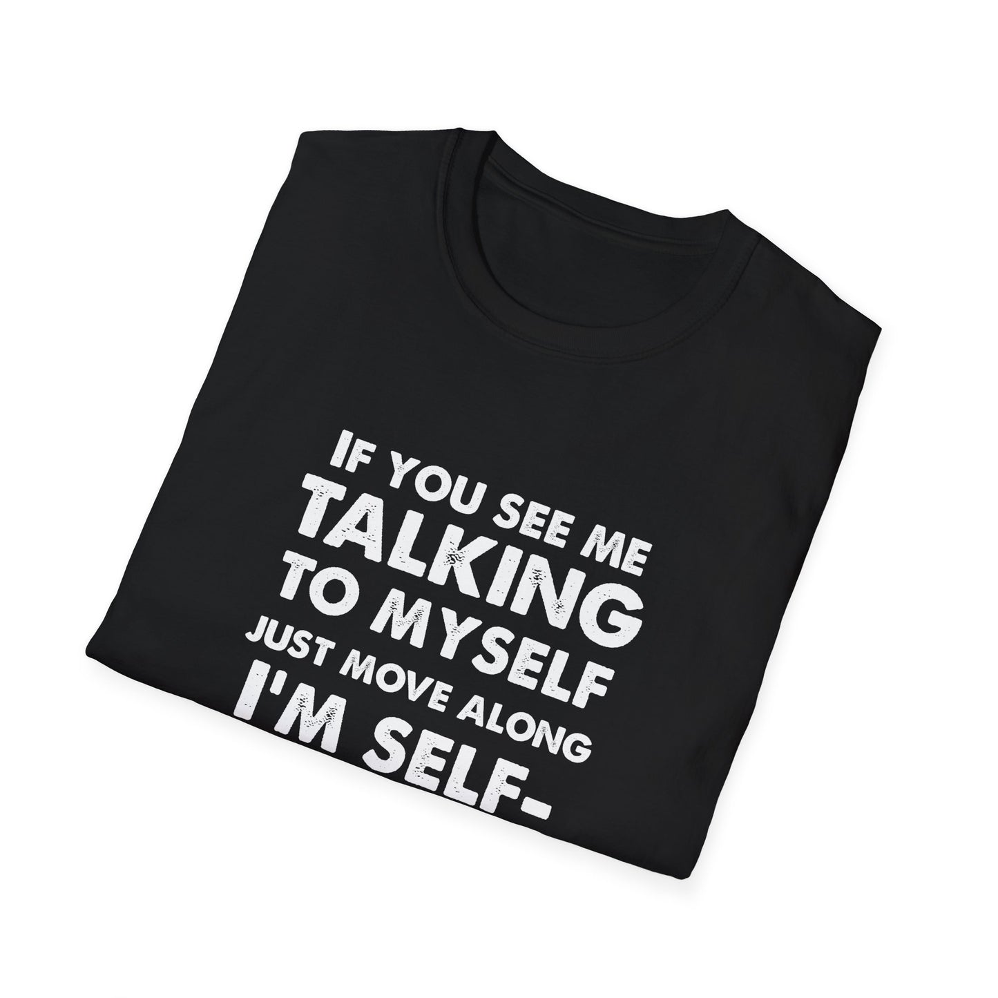 I'm Selfemployed white text - Unisex Softstyle T-Shirt
