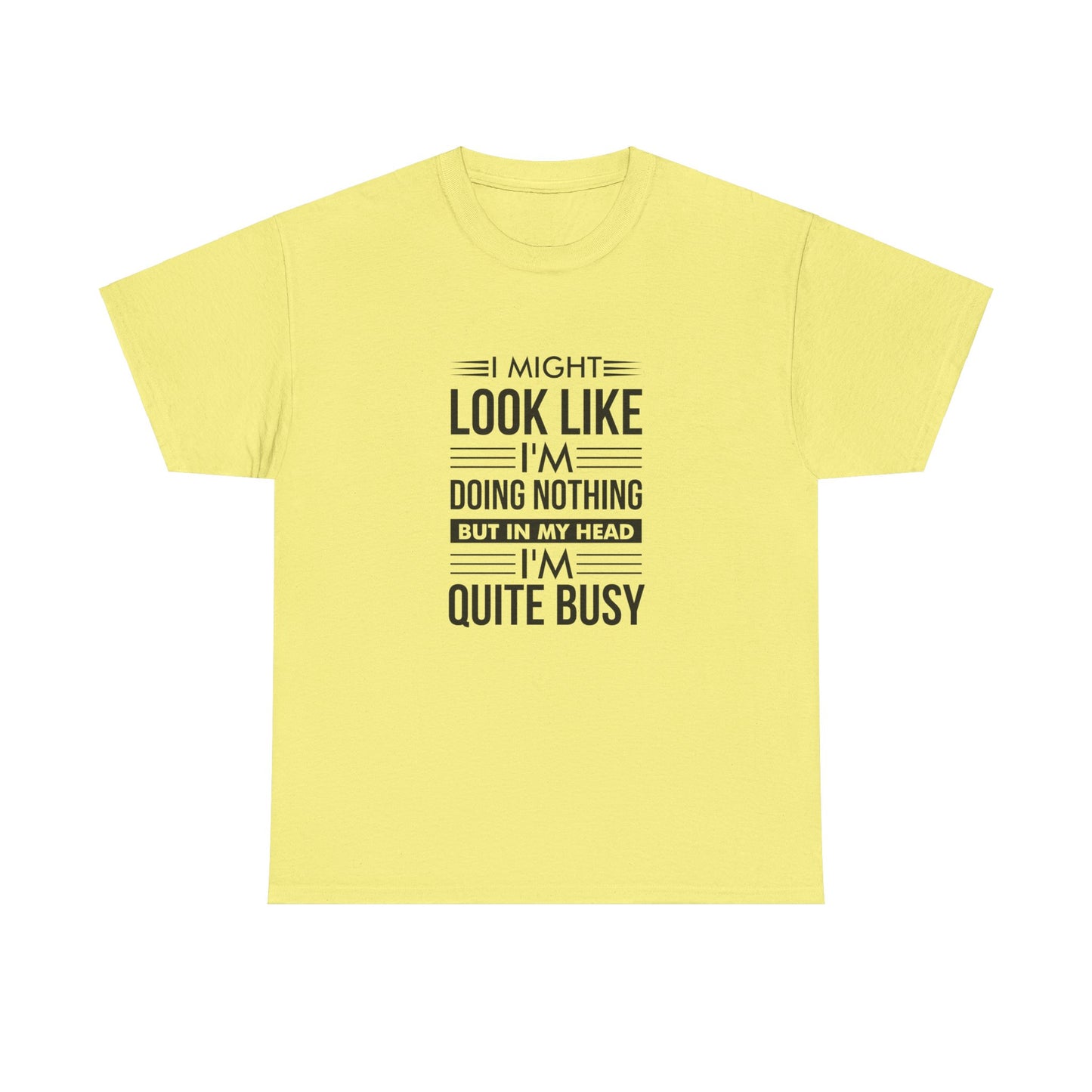 Look like I'm doing nothing text Unisex Heavy Cotton Tee