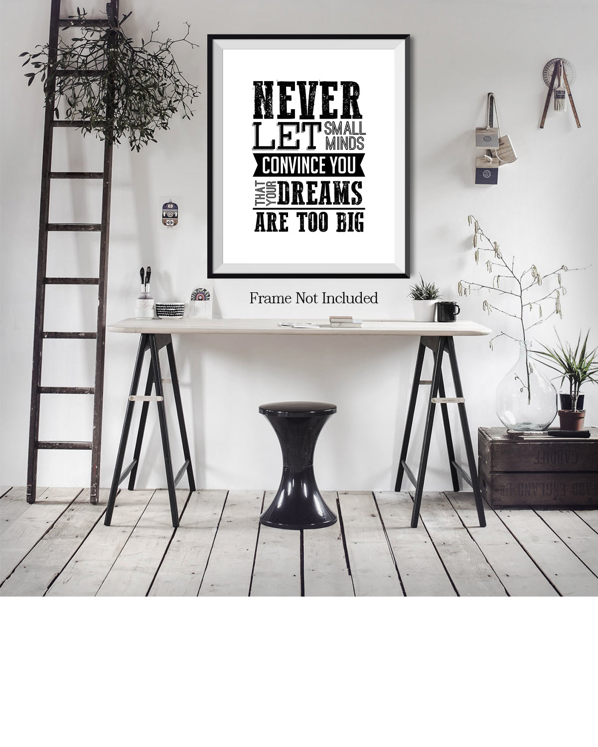 Never Let Small Minds Convince You That Your Dreams Are Too Big - Motivational Quote Wall Art Print - Wall Decor for Office, Cubicle and Bedroom - Inspirational Wall Art