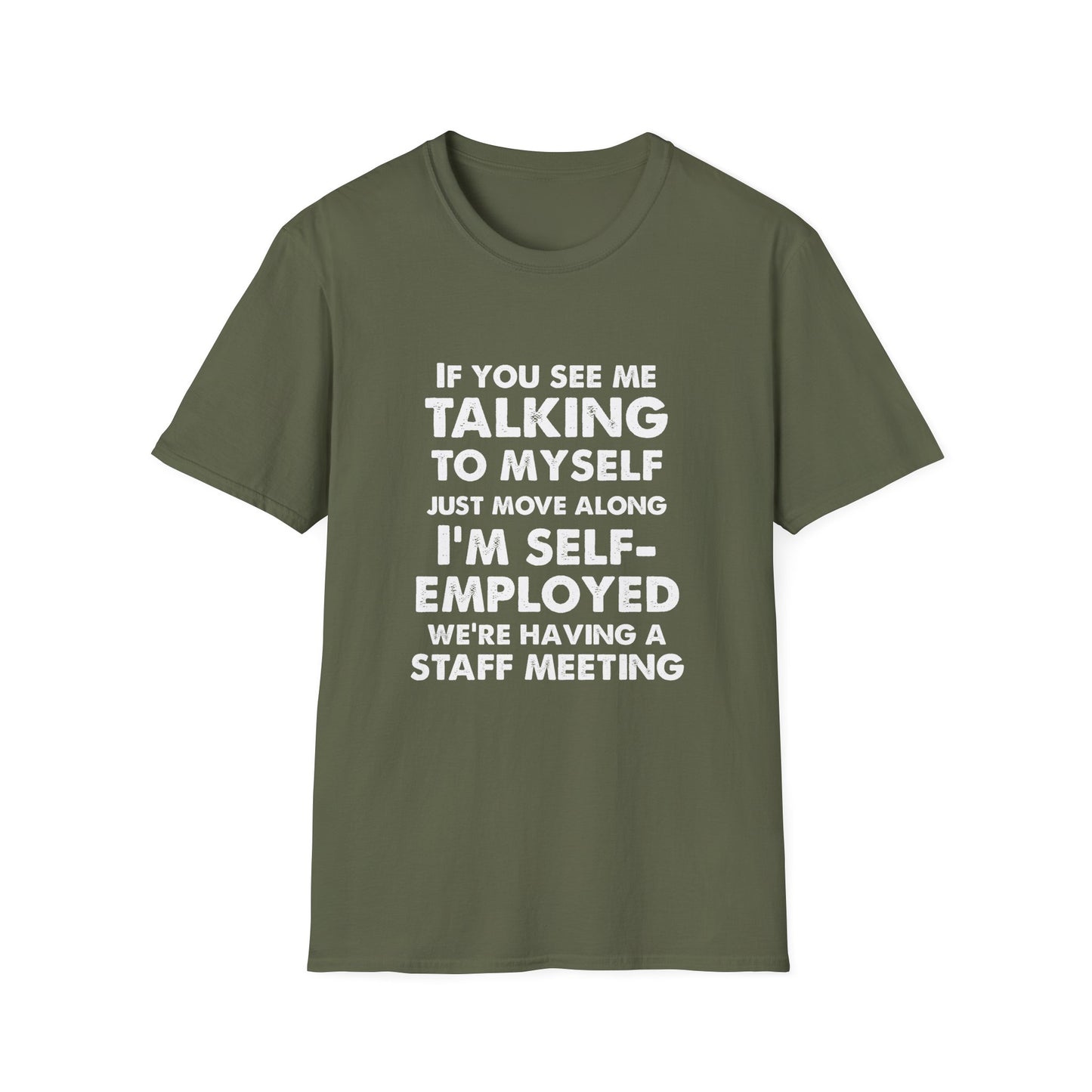 I'm Selfemployed white text - Unisex Softstyle T-Shirt