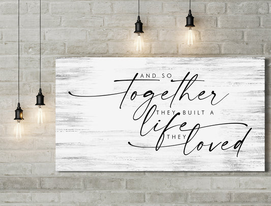 Above Bed Wall Decor for Bedroom - And So Together They Built A Life Master Bedroom Wall Art - Minimalist Farmhouse Decor - Wedding Gift for Couple - Bridal Shower Gift