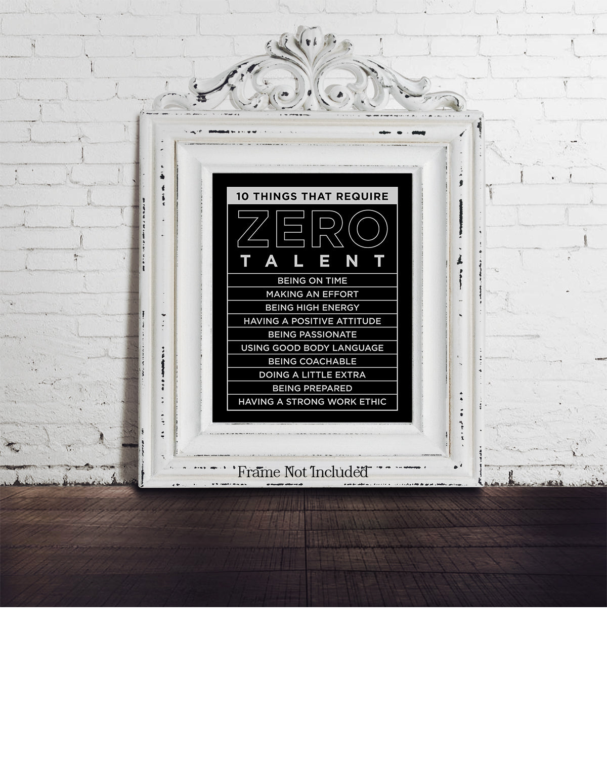 10 Things That Require Zero Talent Room Decor - Inspirational Wall Art - Motivational Wall Decor for Office Kitchen Bedroom Bathroom - Gift for Women Men Mentor Teens