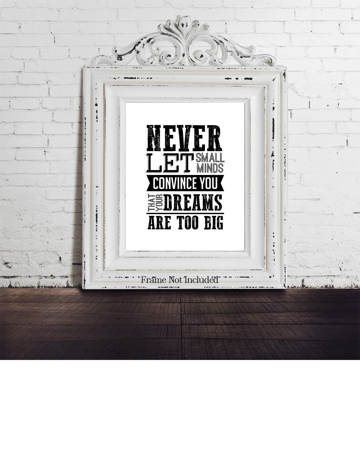 Never Let Small Minds Convince You That Your Dreams Are Too Big - Motivational Quote Wall Art Print - Wall Decor for Office, Cubicle and Bedroom - Inspirational Wall Art