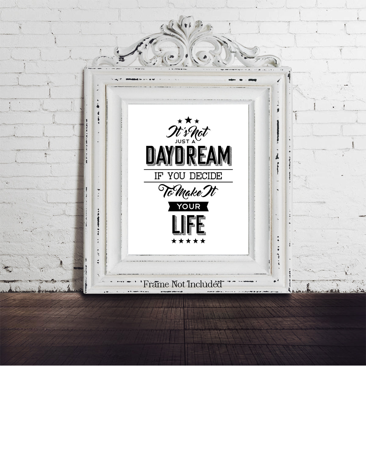 It's Not Just A Daydream If You Decide To Make It Your Life - Motivational Quote Wall Art Print - Wall Decor for Office, Cubicle and Bedroom - Inspirational Wall Art