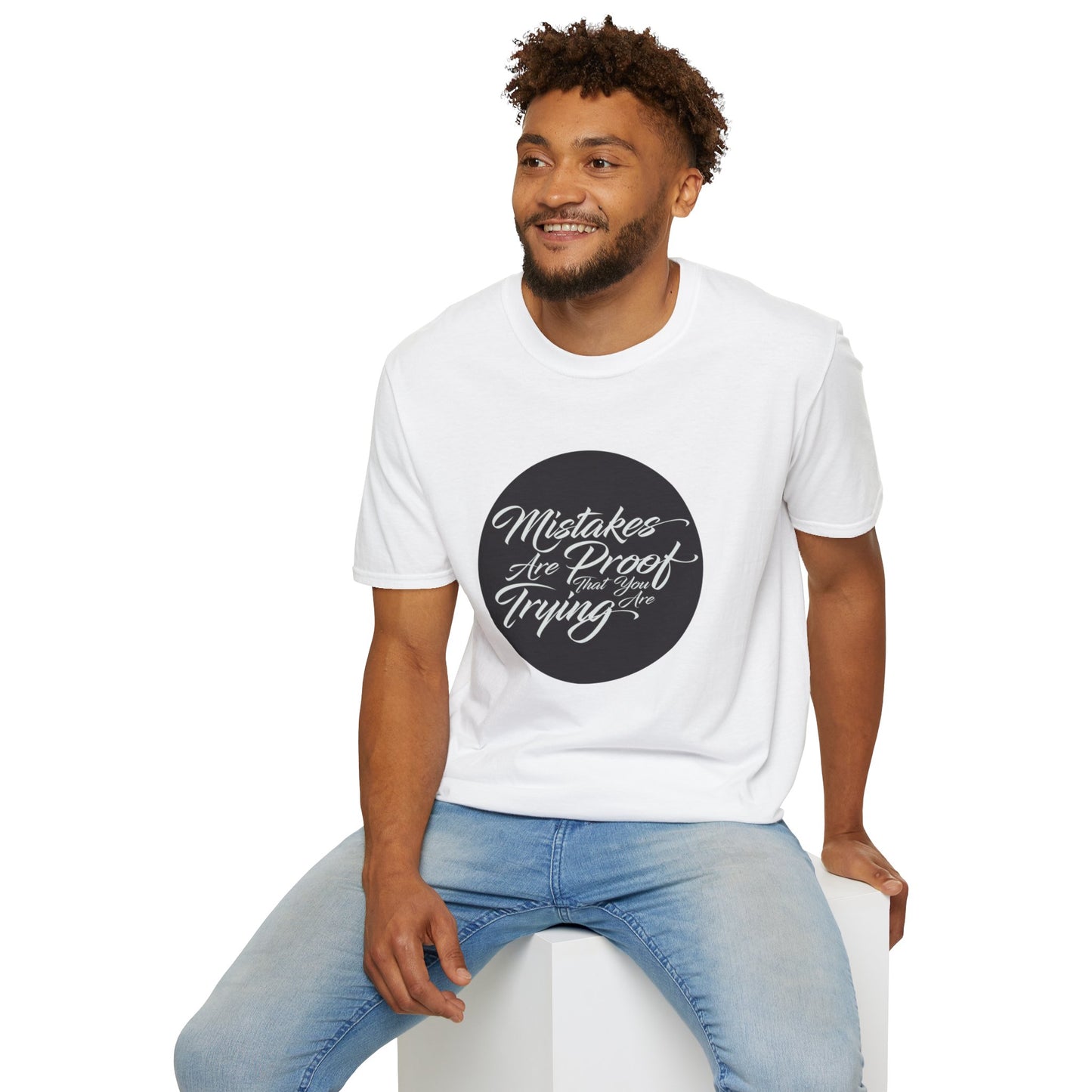 Mistakes are proof that you are trying - Unisex Softstyle T-Shirt