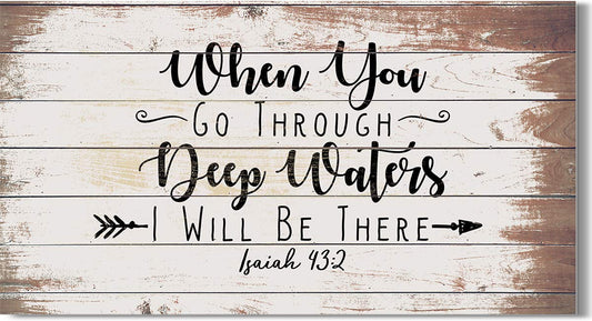 When You Go Through Deep Waters I Will Be There Isaiah 43:2 - Religious Wall Decor Art Canvas on Printed Woodgrain Background - Ready to Hang - Great for above a couch, table, bed or more