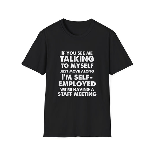 I'm Selfemployed white text - Unisex Softstyle T-Shirt