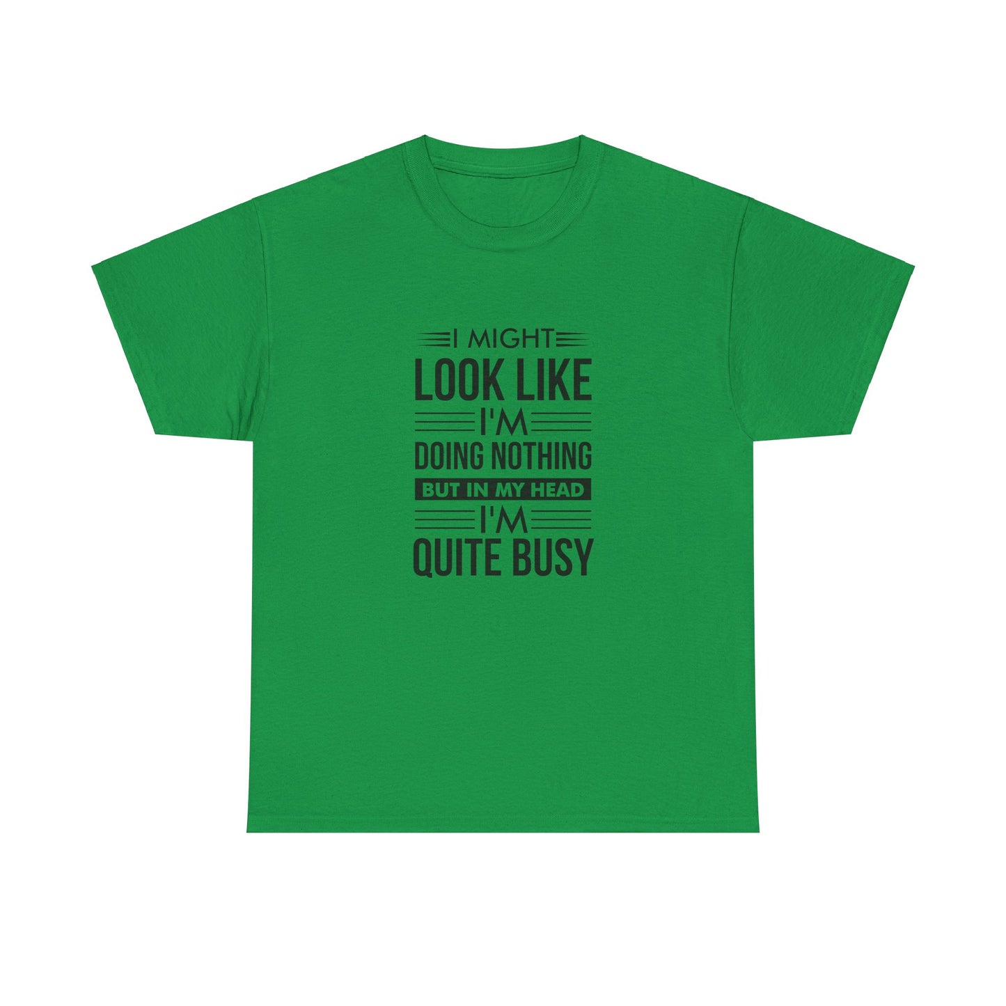 Look like I'm doing nothing text Unisex Heavy Cotton Tee