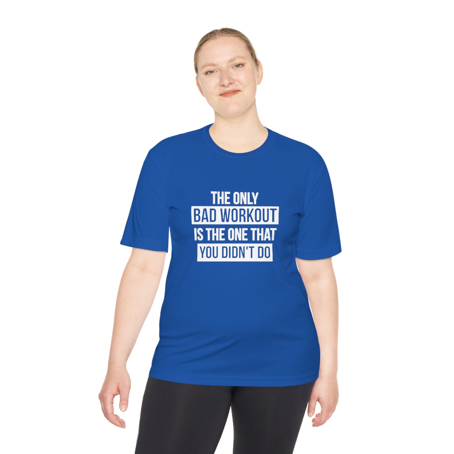 The only bad workout - Unisex Moisture Wicking Tee