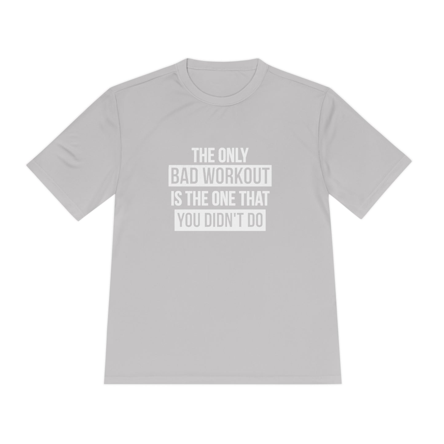The only bad workout - Unisex Moisture Wicking Tee