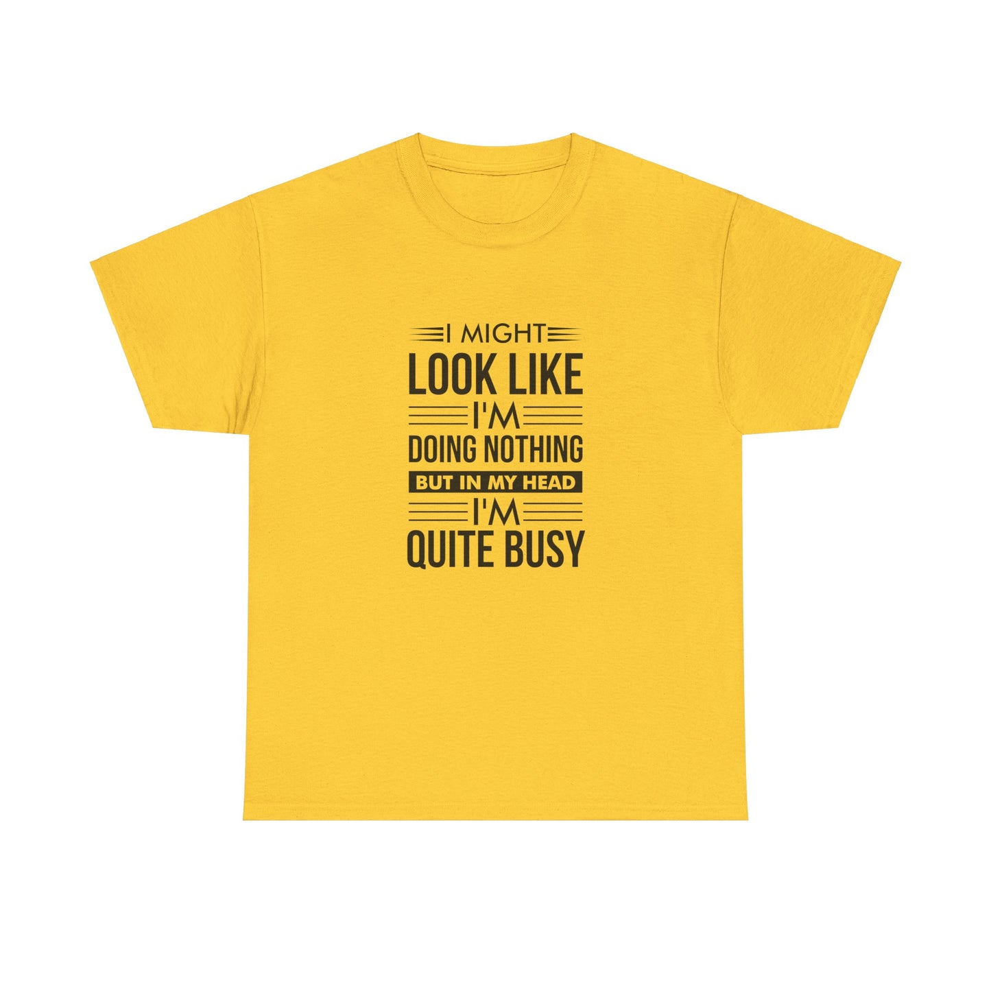 Look like I'm doing nothing text Unisex Heavy Cotton Tee