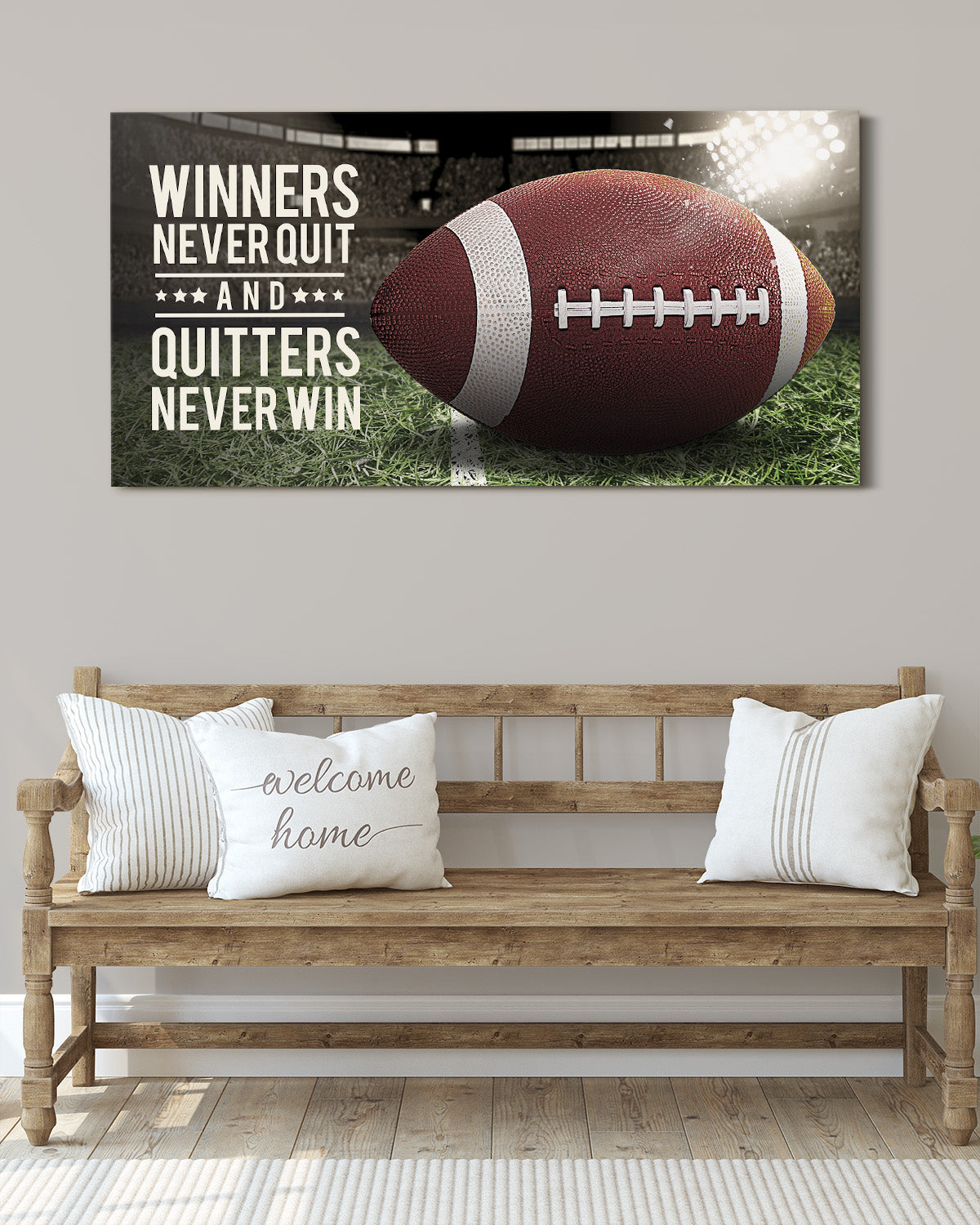 Winners never quit and quitters never win fottball them wall decor