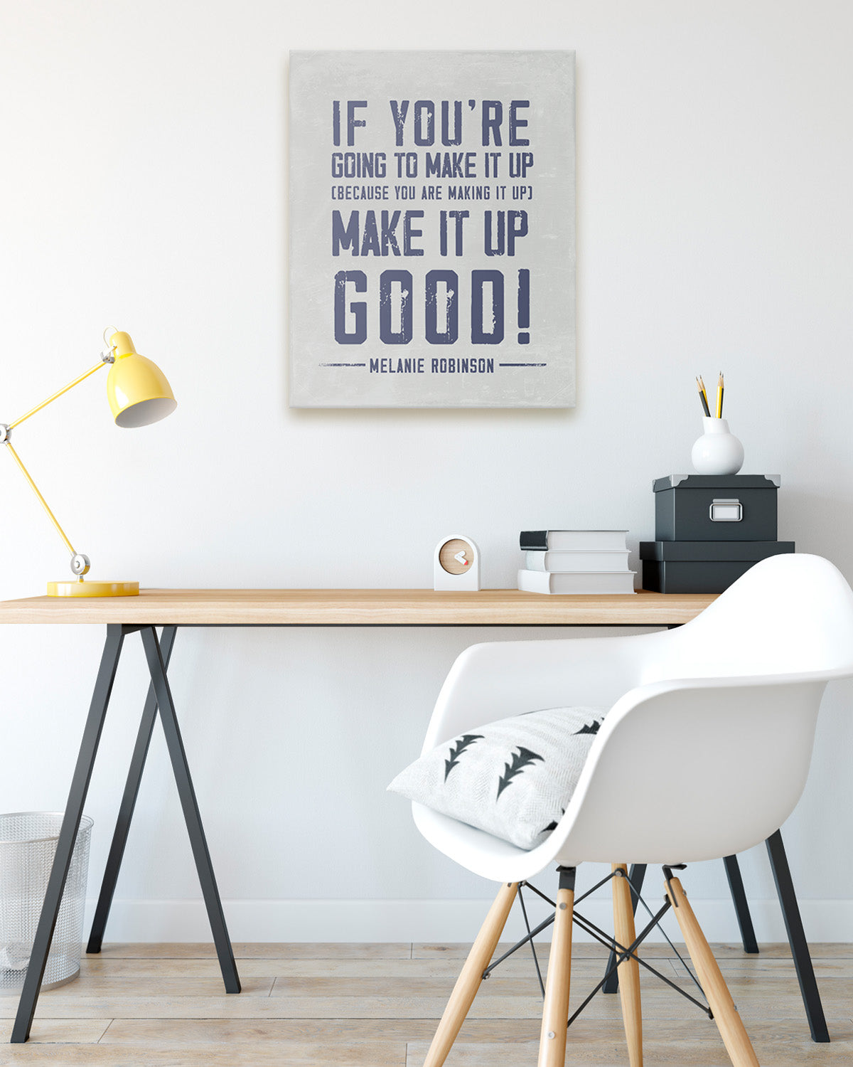 Make It Up Good - Melanie Robinson Inspirational Quotes - Distressed Style Grey Background with Blue Text