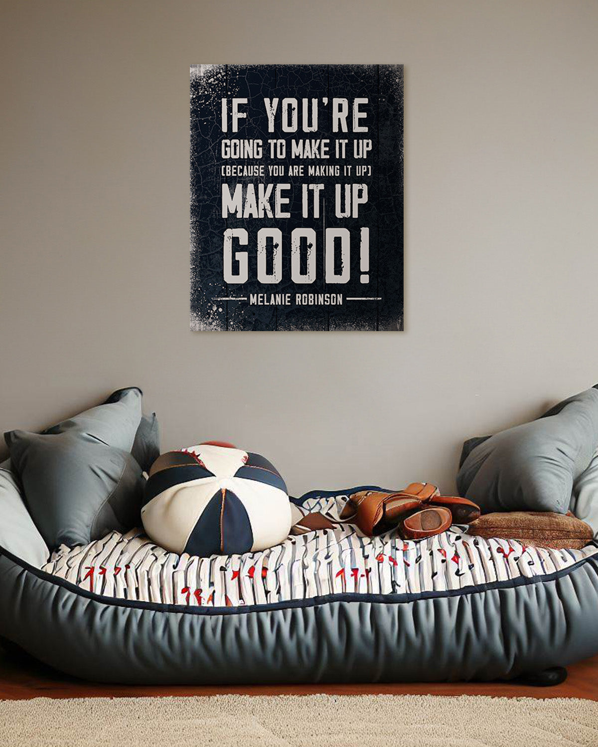 Make It Up Good - Melanie Robinson Inspirational Quotes - Distressed Style Black Background