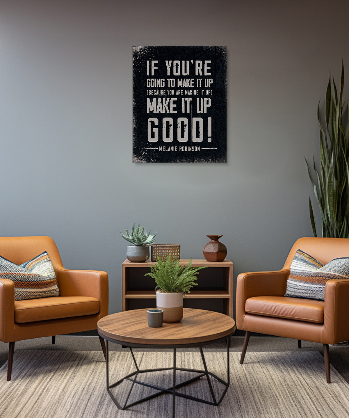 Make It Up Good - Melanie Robinson Inspirational Quotes - Distressed Style Black Background