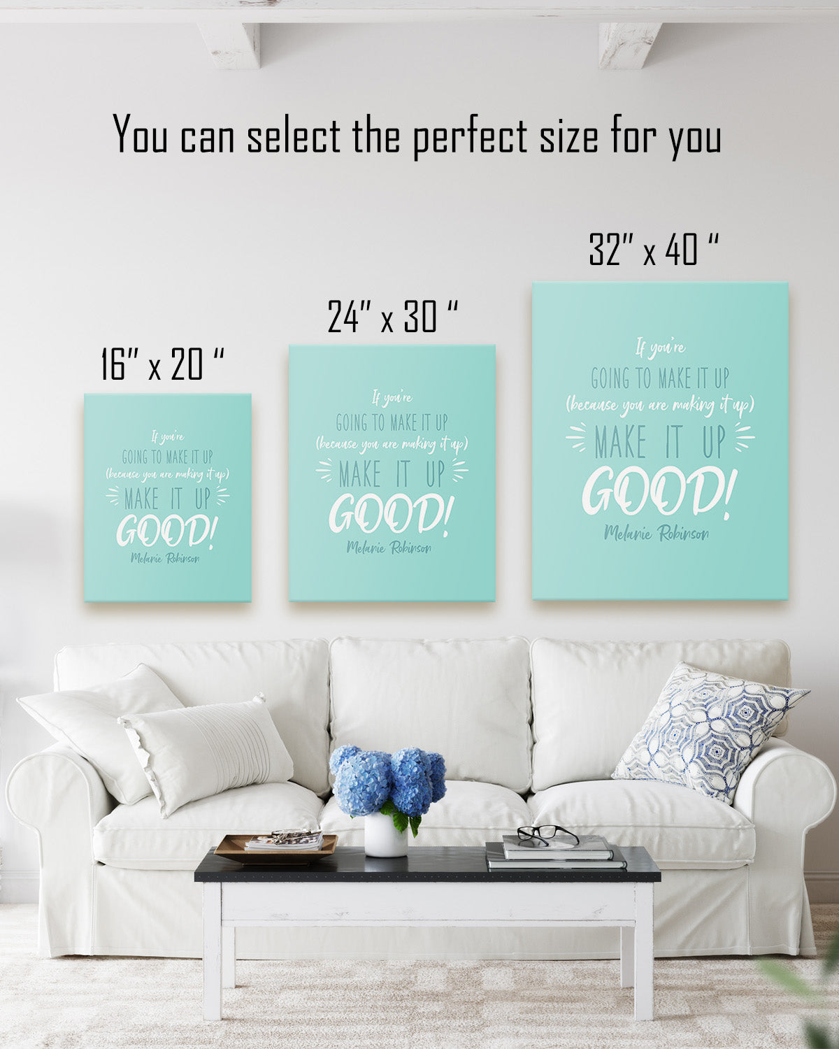 Make It Up Good - Melanie Robinson Inspirational Quotes - Turquoise Background