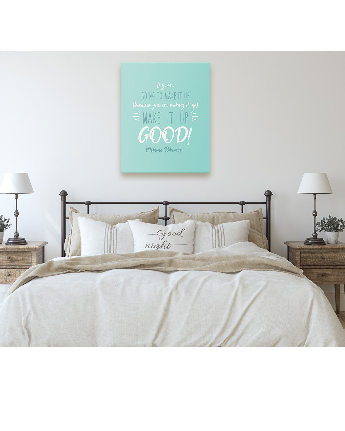 Make It Up Good - Melanie Robinson Inspirational Quotes - Turquoise Background