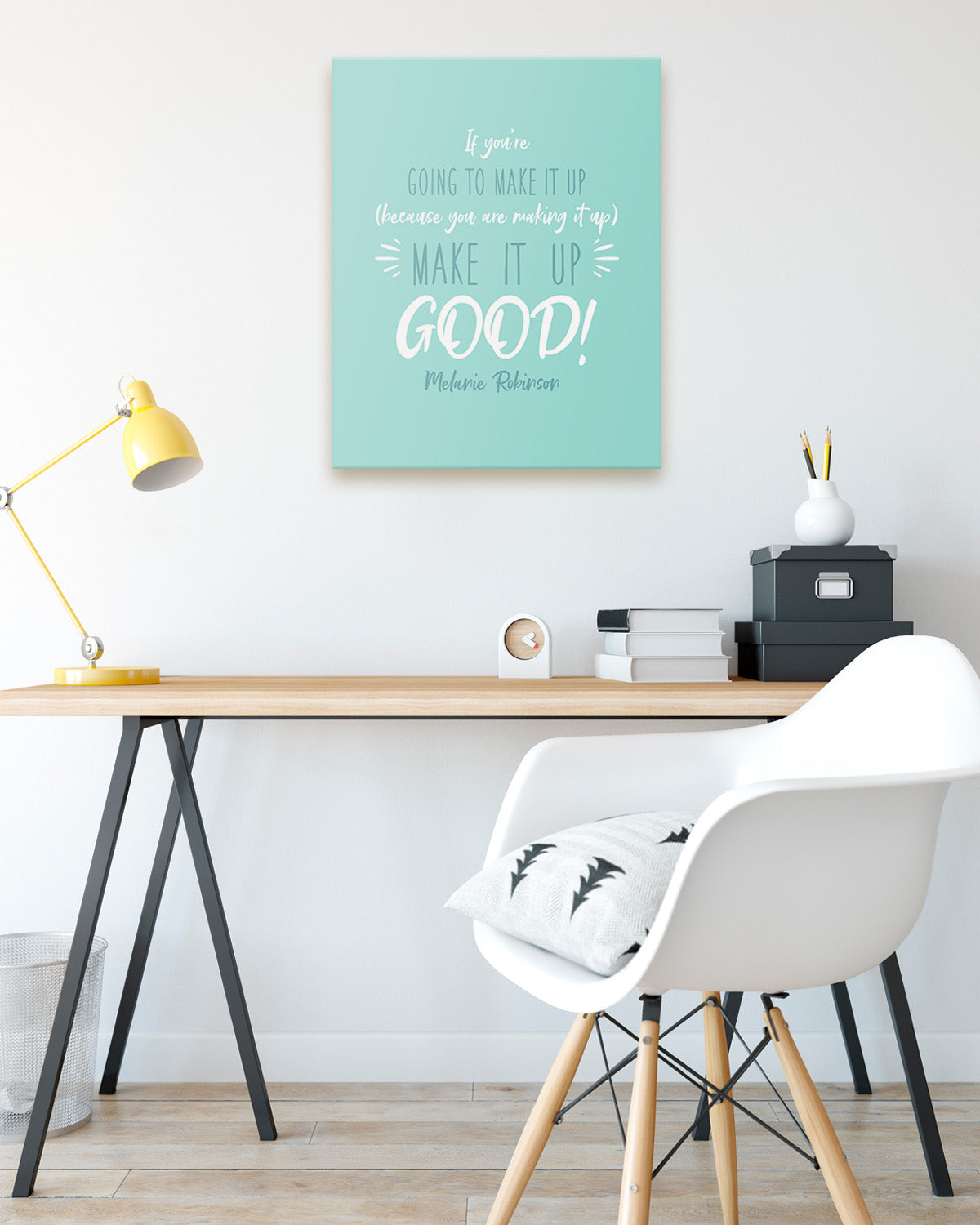 Make It Up Good - Melanie Robinson Inspirational Quotes - Turquoise Background
