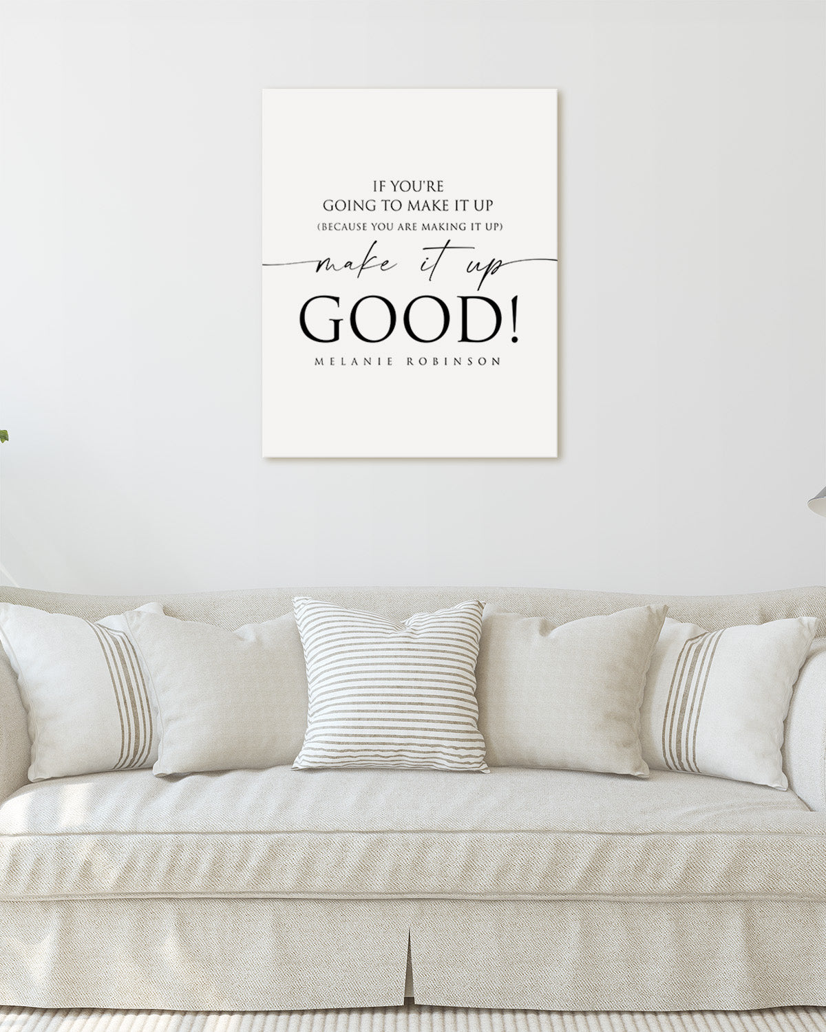 Make It Up Good - Melanie Robinson Inspirational Quotes - Typography Style