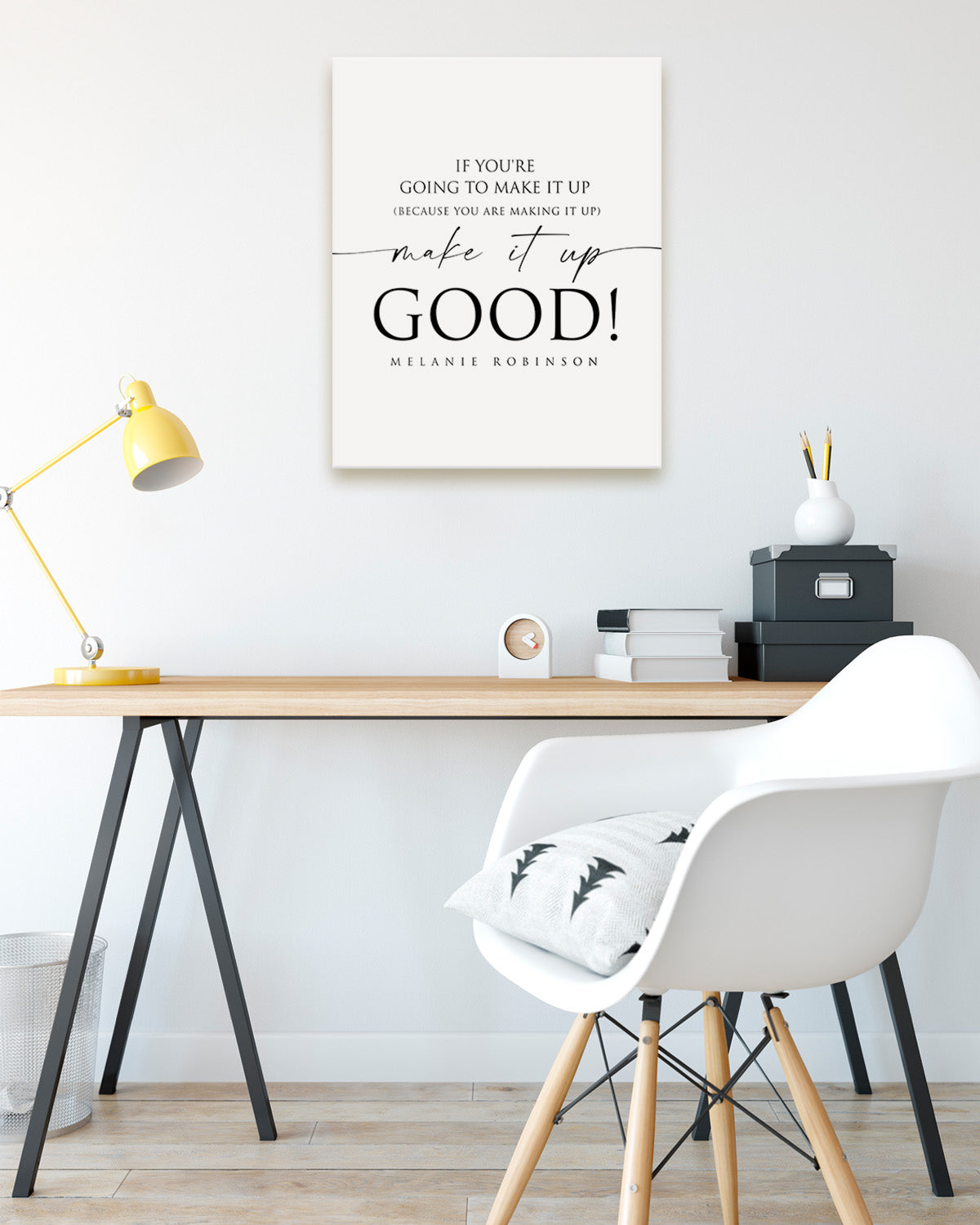 Make It Up Good - Melanie Robinson Inspirational Quotes - Typography Style
