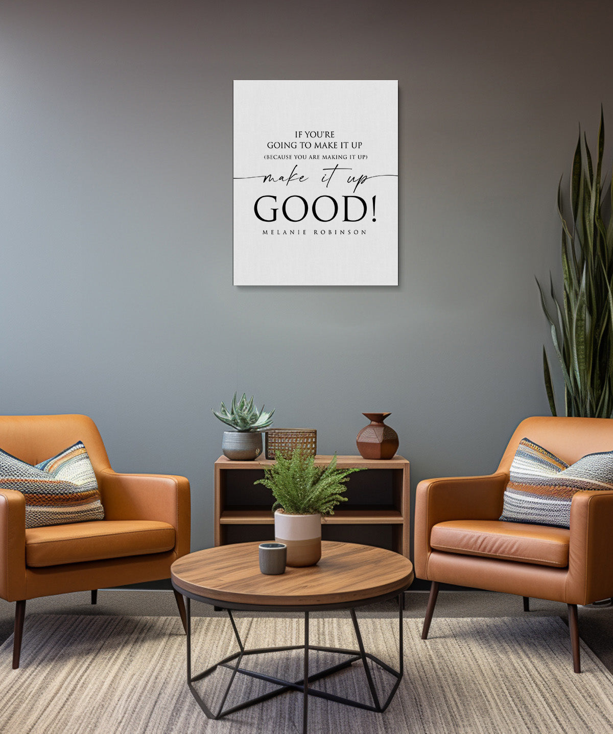 Make It Up Good - Melanie Robinson Inspirational Quotes - Typography Style