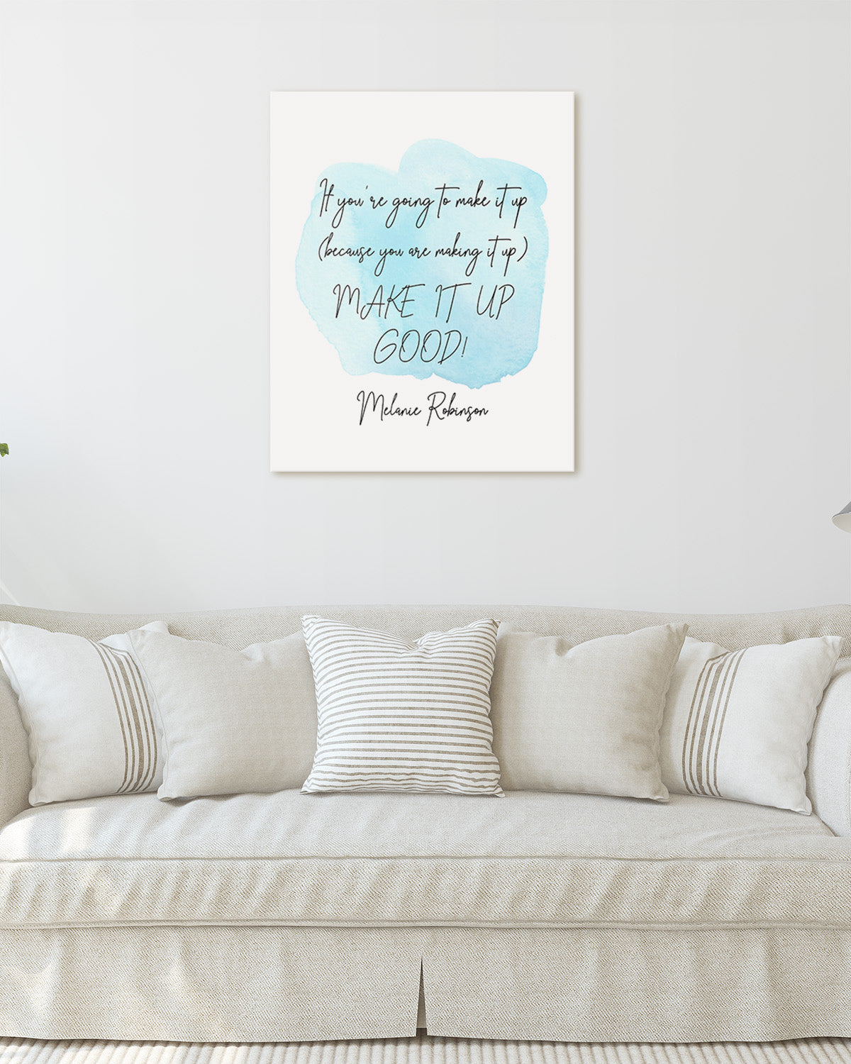 Make It Up Good - Melanie Robinson Inspirational Quotes - Typography Style Water Color