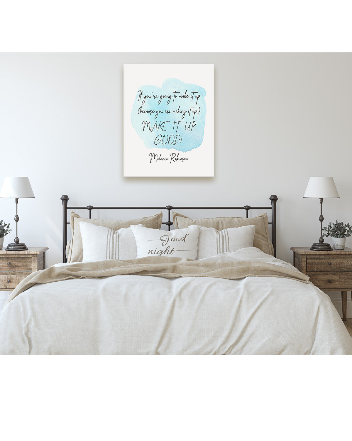 Make It Up Good - Melanie Robinson Inspirational Quotes - Typography Style Water Color