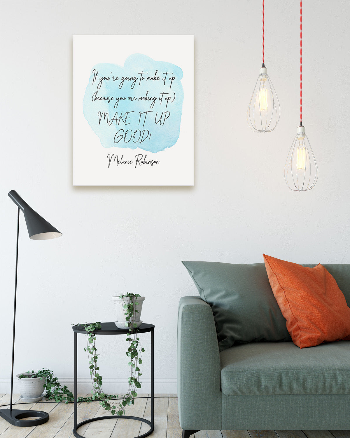 Make It Up Good - Melanie Robinson Inspirational Quotes - Typography Style Water Color
