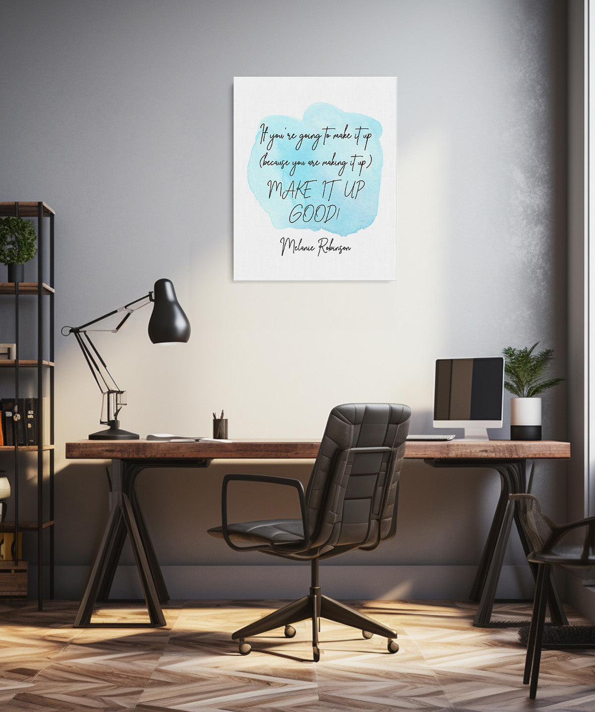 Make It Up Good - Melanie Robinson Inspirational Quotes - Typography Style Water Color
