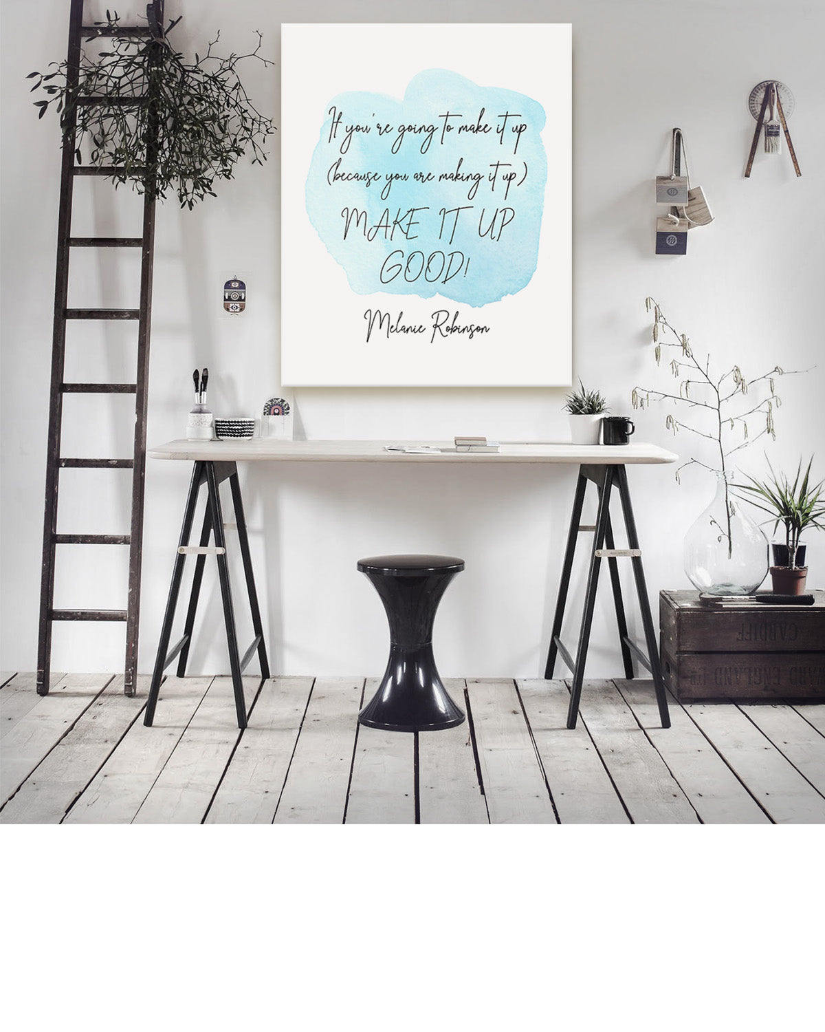 Make It Up Good - Melanie Robinson Inspirational Quotes - Typography Style Water Color