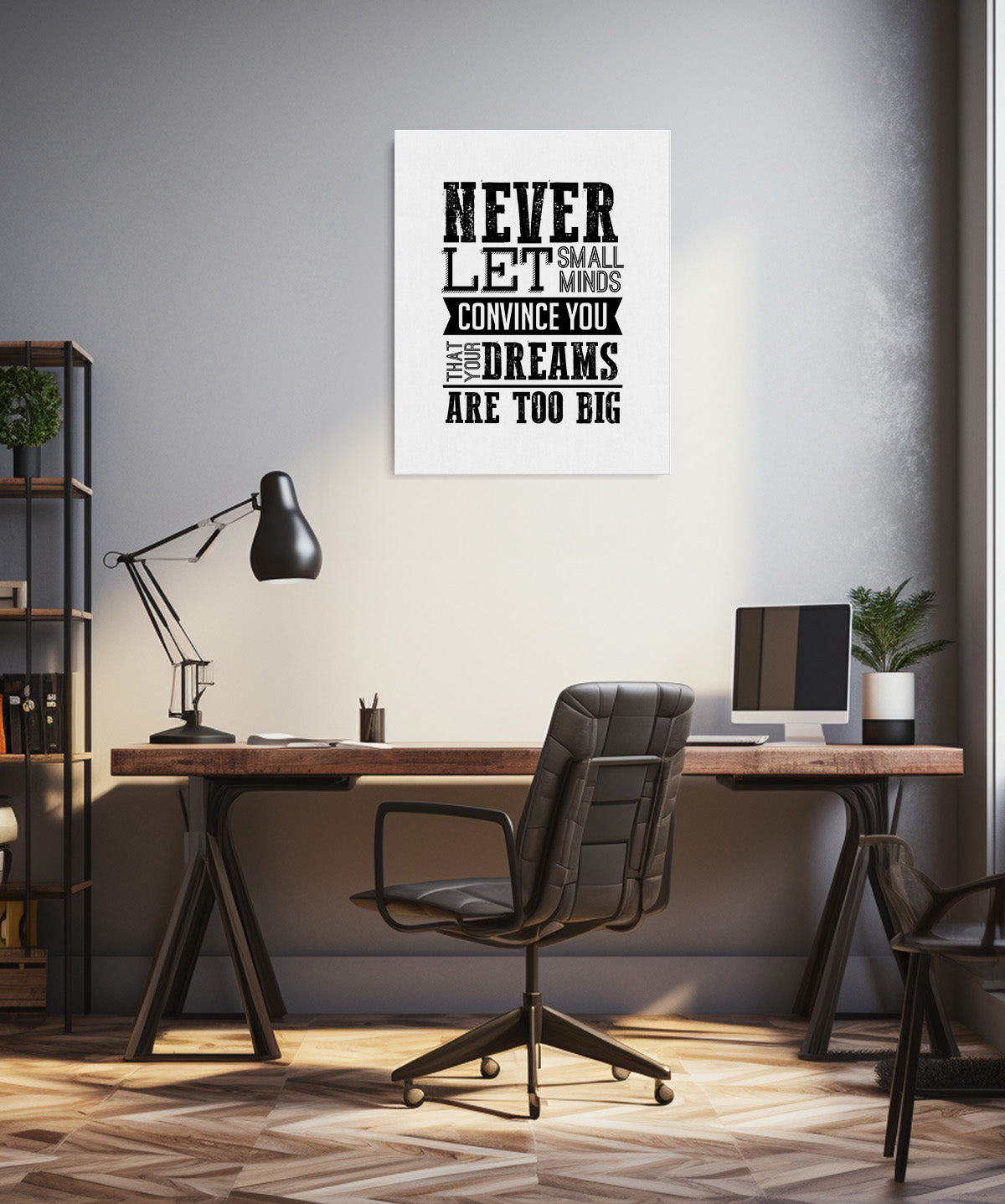 Never Let Small Minds Convince You That Your Dreams Are Too Big - Motivational Quote Wall Art Print - Wall Decor for Office, Cubicle and Bedroom - Inspirational Wall Art